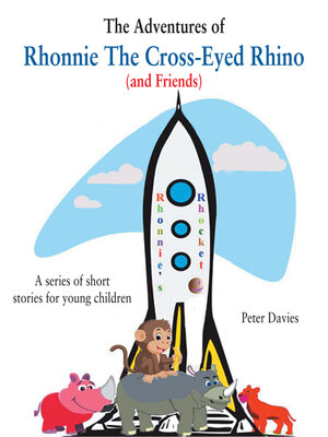 cover image of The Adventures of Rhonnie the Cross-Eyed Rhino (and Friends)